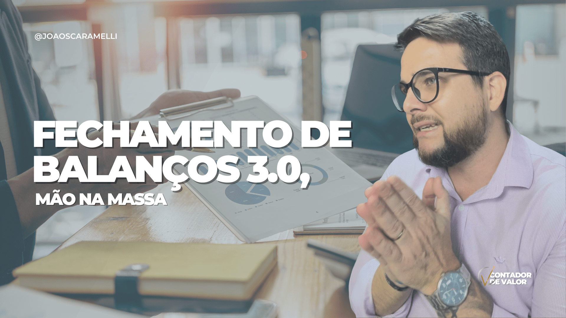 Fechamento de Balanços 3.0, mão na massa